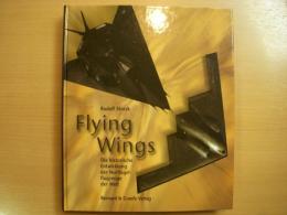 洋書　Flying Wings: Die historische Entwicklung der Nurflügelflugzeuge der Welt