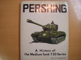 洋書　PERSHING　A History of the Medium Tank T20 Series