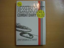 洋書　The MESSERSCHMITT Me262 Combat Diary: The Story of the Me262 in Battle