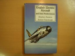 洋書　English Electric Aircraft and Their Predecessors