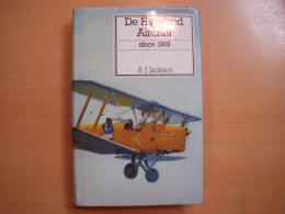 洋書　De Havilland Aircraft Since 1909 