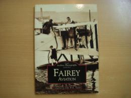 洋書　The Archive Photographs　Fairey Aviation 