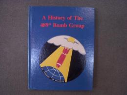 洋書　A History of The 489th Bomb Group