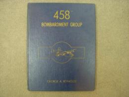 洋書　The 458th BOMBARDMENT GROUP（HEAVY）