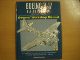 洋書　Owners' Workshop Manual  Boeing B-17 Flying Fortress 1935 Onwards