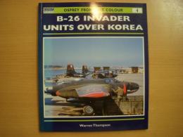 洋書　B-26 Invader Units over Korea