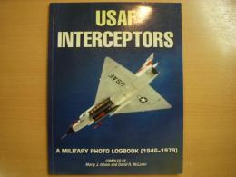 洋書　USAF Interceptors: A Military Photo Logbook (1946-1979)