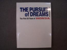 THE PURSUIT of DREAMS　The First 50 Years of HONDA 独創と挑戦の50年