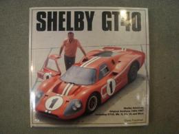 洋書　SHELBY GT40: Shelby American Original Archives 1964-1967 Including GT40, Mk. II,Mk. ⅳ,and More