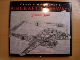 洋書　Classic World War II Aircraft Cutaways 