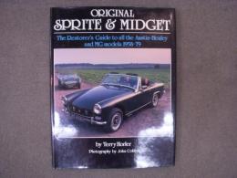 洋書　ORIGINAL SPRITE ＆ MIDGET　The Restore's Guide to all the Austin-Healey and MG models 1958-79
