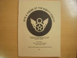 洋書　Bits & pieces of the mighty Eighth: An alphabetical list of names given to the B-17s and B-24s assigned to the Eighth United States Army Air Force, August 1942 - June 1945