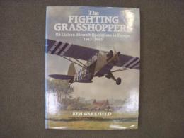 洋書　The Fighting Grasshoppers　 US Liaison Aircraft Operations in Europe 1942-1945 