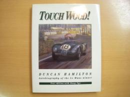 洋書　Touch Wood!　Aotobiography of the Le Mans winner