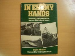 洋書　IN ENEMY HANDS  Revealing true stories behind wartime Allied aircraft losses