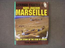 洋書　German Fighter Ace　HANS-JOACHIM MARSEILLE　The Life Story of the "Star of Africa"