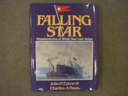 洋書　FALLING STAR  Misadventures of White Star Line Ships