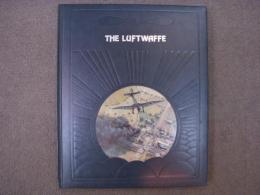 ライフ 大空への挑戦: 第二次大戦とドイツ空軍: The Luftwaffe