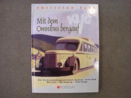 洋書　Mit dem Omnibus bergauf　Die Kraftverkehrsgesellschaft Sachsen 1919 - 1948　 Wurzeln - Werdegang - Fahrzeuge