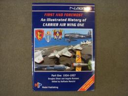 洋書　First and Foremost: An Illustrated History of Carrier Air Wing One: Part One 1934-1957