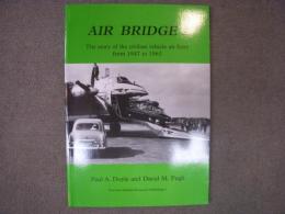 洋書　AIR BRIDGE１　The Story of the Civilian Vehicle Air Ferry from 1947 to 1963