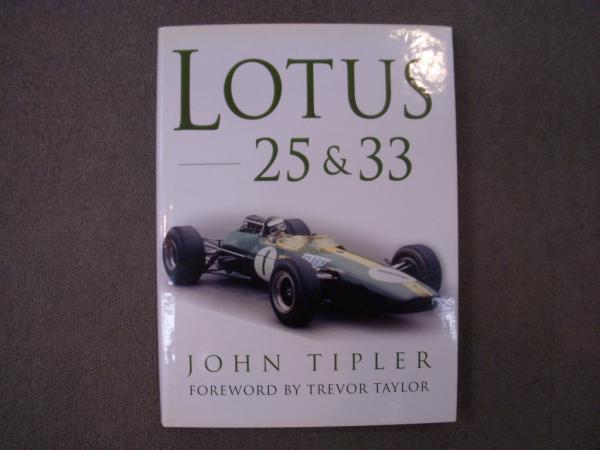 洋書 LOTUS 25 & 33 / 古本、中古本、古書籍の通販は「日本の古本屋 Lotus 25 & 33 John Tipler
