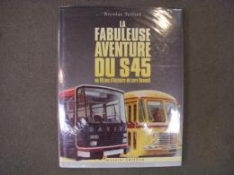 洋書　La fabuleuse aventure du S45, ou, 40 ans d'histoire de cars Renault