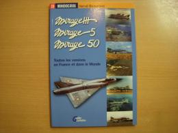 洋書　Mirage Ⅲ, Mirage 5, Mirage 50: Toutes les versions en France et dans le Monde