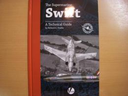 洋書　Airframe Detail No.4: The Supermarine Swift: A Technical Guide