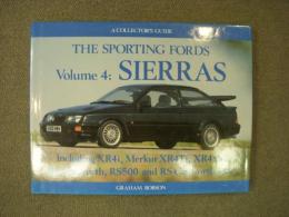 洋書　THE SPORTING FORDS: Volume.4: SIERRAS: Including XR4i, Merkur XR4Ti, XR4×4, RS Cosworth, RS500 and RS Cosworth 4x4: A Collector's Guide