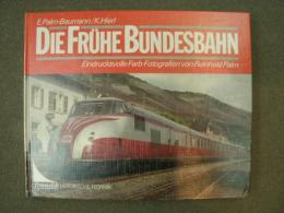 洋書　Die fruhe Bundesbahn　Eindrucksvolle Farb-Fotografien von Reinhold Palm