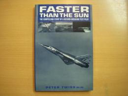 洋書　Faster Than the Sun: The Compelling Story of a Record-breaking Test Pilot