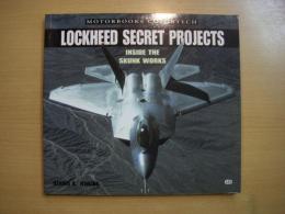 洋書　Lockheed Secret Projects　Inside the Skunk Works