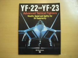 洋書　YF-22 and YF-23　Advanced Tactical Fighters : Stealth, Speed and Agility for Air Superiority