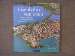 洋書　Eisenbahn von oben : Luftbilder zwischen Hindenburgdamm und Bodensee