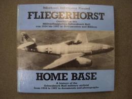 洋書　Fliegerhorst　 Geschichte des Militarflugplatzes Schwabisch Hall von 1934 bis 1987 in Dokumenten und Bildern
