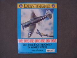 洋書　Kearby's Thunderbolts　 The 348th Fighter Group in World War II