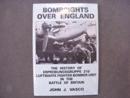 洋書　Bombsights Over England: History of Evprobungsgruppe 210, Luftwaffe Fighter Bomber Unit in the Battle of Britain