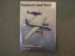洋書　Support and Strike!: A Concise History of the United States Army Air Force Ninth Air Force in Europe