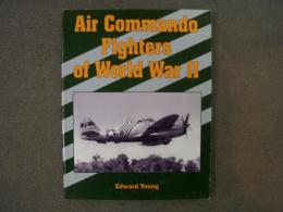 洋書　Air Commando Fighters of World War II