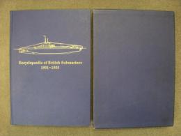 洋書　Encyclopaedia of British Submarines, 1901-55