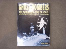 洋書 Ghost Bombers : The Moonlight War of NSG 9 - Luftwaffe Night Attack Operations from Anzio to the Alps 1943-1945