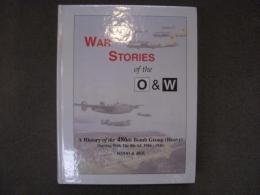 洋書　WAR STORIES of the O＆W: A History of the 486th Bomb Group (Heavy) Serving with the 8th AF; 1944-1945