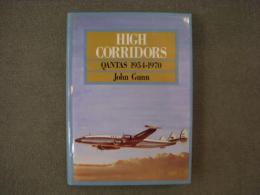 洋書　HIGH CORRIDORS  QANTAS 1954-1970