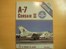 洋書　D & S: Vol.22: A-7 CORSAIR Ⅱ in Detail & Scale: Covers all U.S. Navy and USAF A-7 Versions. Revised Expanded Edition 