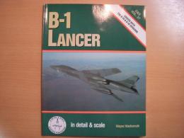 洋書　D & S: Vol.37: B-1 LANCER in Detail & Scale: Covers Both the B-1A & B-1B Versions