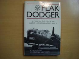 洋書　Flak Dodger: A Story of the 457th Bomb Group (H) During World War II