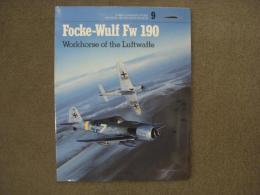 洋書　Famous Aircraft of the National Air and Space Museum 9: Focke-wulf Fw 190: Workhorse of the Luftwaffe