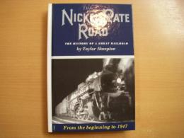 洋書　The Nickel Plate Road: The History of a Great Railroad: From the beginning to 1947