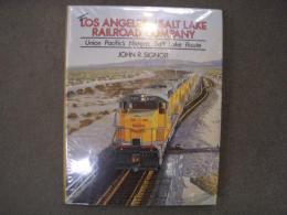 洋書　The Los Angeles and Salt Lake Railroad Company: Union Pacific's Historical Salt Lake Route